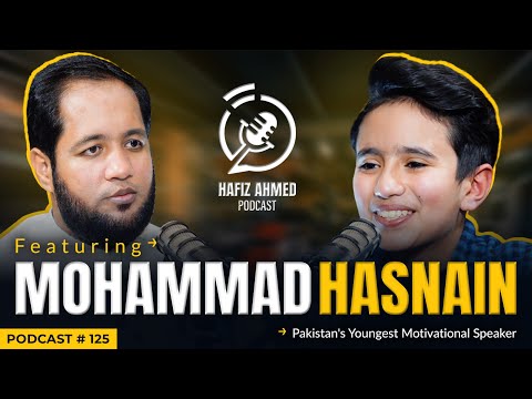 Hafiz Ahmed Podcast Featuring Mohammad Husnain | Hafiz Ahmed