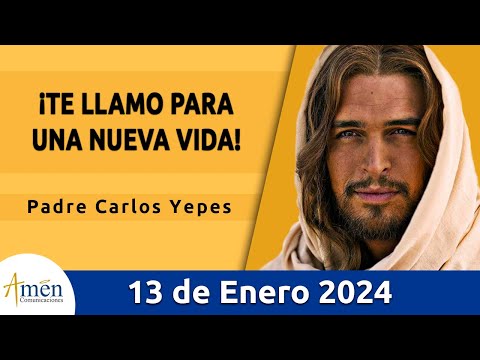 Evangelio De Hoy S&aacute;bado 13 Enero 2024 l Padre Carlos Yepes l Biblia l  Marcos  2,13-17 l Cat&oacute;lica