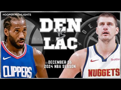 Denver Nuggets vs LA Clippers Full Game Highlights | Dec 6 | 2024 NBA Season