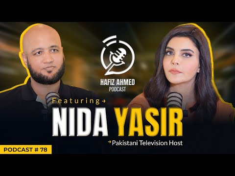 Hafiz Ahmed Podcast Featuring Nida Yasir | Hafiz Ahmed