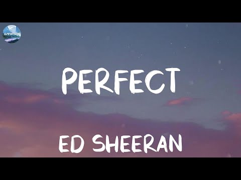 Ed Sheeran - Perfect (Lyrics) | Justin Bieber, Taylor Swift,... (MIX LYRICS)