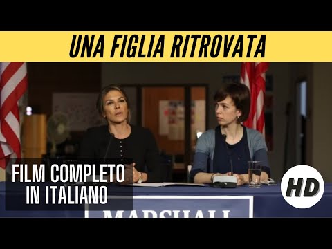 Una figlia ritrovata | Thriller | HD | Film Completo in Italiano