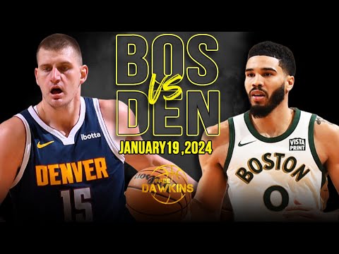 Boston Celtics vs Denver Nuggets Full Game Highlights | January 19, 2024 | FreeDawkins