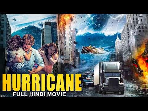 HURRICANE - Hollywood Disaster Action Full Movie In Hindi | 2023Tsunami Hollywood Hindi Dubbed Movie