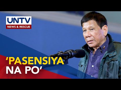 Pang. Duterte, humingi ng paumanhin sa mga proyektong hindi natapos ng kanyang administrasyon