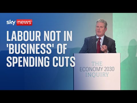 Sir Keir Starmer says he's not in 'business' of spending cuts but doesn't rule it out