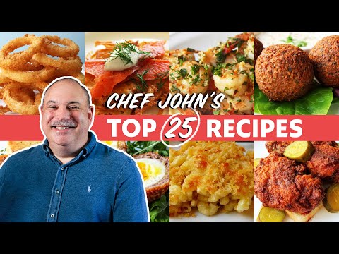 Chef John's Top 25 Recipes of All Time | 2022 Chef John-a-thon | Food Wishes