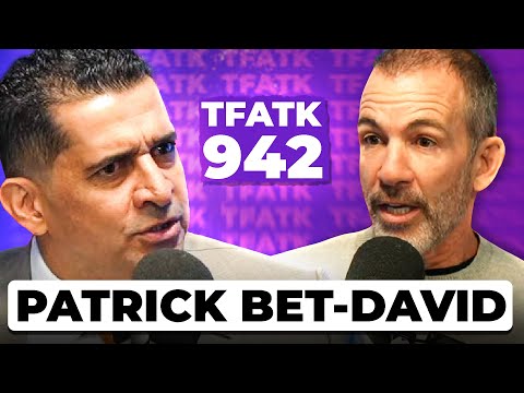 Patrick Bet David | TFATK Ep. 942