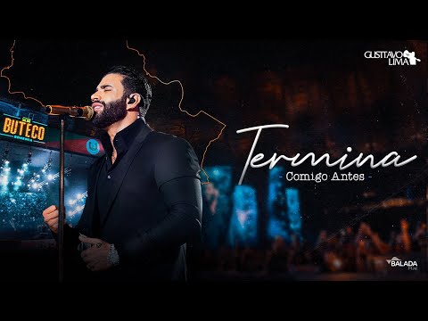 Gusttavo Lima - Termina Comigo Antes  (Ao Vivo em Porto Alegre)