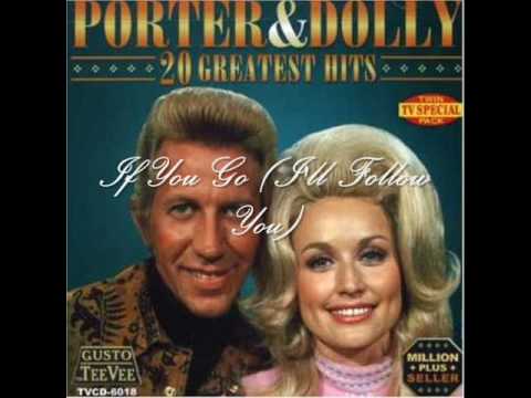 Dolly and Porter  - If You Go I'll Follow You