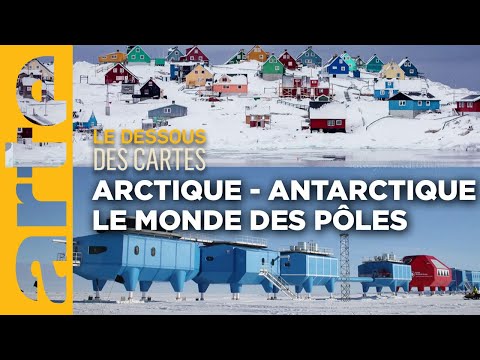 Arctique-Antarctique : le monde des p&ocirc;les | Le dessous des cartes | ARTE