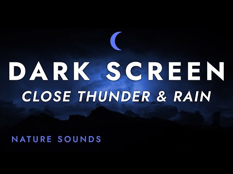 Close Thunder and Rain Sounds for Sleeping - Black Screen | for Relaxing Sleep - Stress Relief