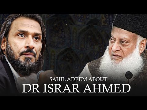 Sahil Adeem About Dr Israr | Sahil Adeem Latest | Dr Israr ahmed