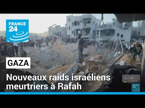 Gaza : nouveaux raids isra&eacute;liens meurtriers &agrave; Rafah &bull; FRANCE 24