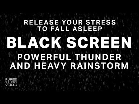 Powerful Thunder and Heavy Rainstorm - Black Screen | Overcome Stress with Sounds for Sleeping