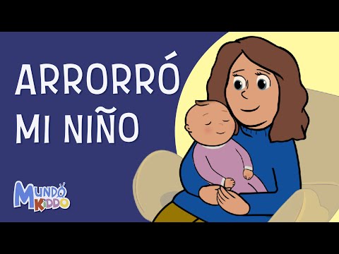 ARRORR&Oacute; MI NI&Ntilde;O - Las M&aacute;s Bellas Canciones De Cuna Para Beb&eacute;s