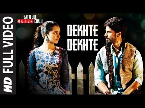 Dekhte Dekhte Full Song | Batti Gul Meter Chalu | Atif Aslam | Shahid K Shraddha K | Nusrat Saab