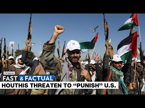 Fast and Factual LIVE: Yemen&rsquo;s Houthi Rebels Threaten to &ldquo;Retaliate&rdquo; To US&rsquo; Attacks in the Red Sea