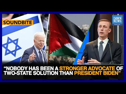 Nobody A Stronger Advocate Of Two-State Solution Than Biden, Says US NS Advisor | Dawn News English