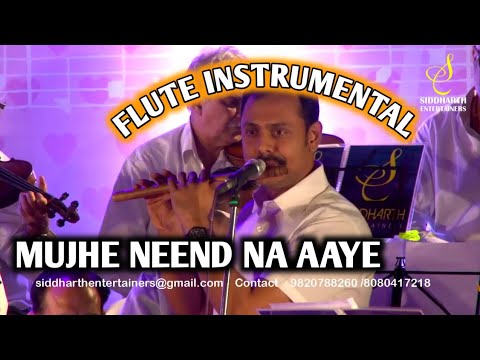 BREATHLESS FLUTE INSTRUMENTAL | MUJHE NEEND NA AAYE  | SIDDHARTH ENTERTAINERS