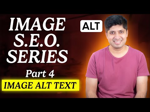 Image SEO Series | Part 4 - Image ALT Attribute, Image Caption, Image Title in SEO