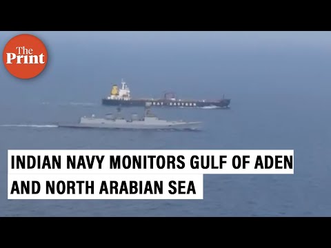 Indian Navy monitors Gulf of Aden and Arabian sea after Houthi attacks on India bound merchant ships