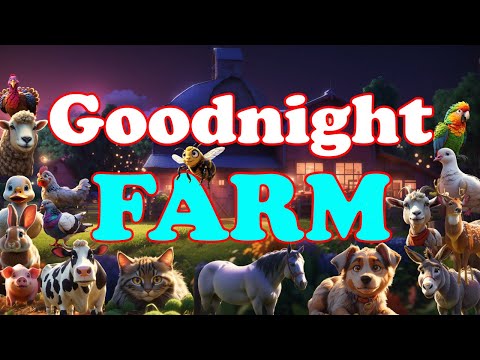 Goodnight Farm: The Ultimate Counting Adventure with Farm Animals ? | Children's Bedtime Story