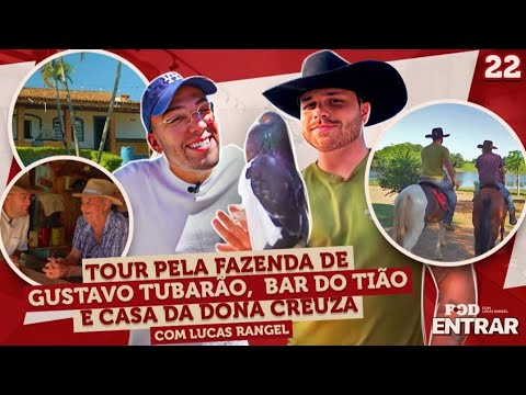 POD ENTRAR - Tour na fazenda de Gustavo Tubar&atilde;o, Bar do Ti&atilde;o e Casa da Dona Creuza com Lucas Rangel