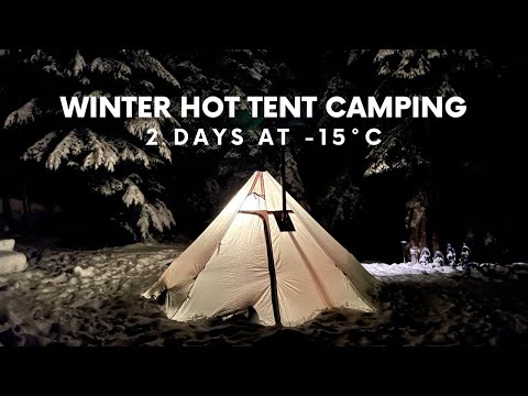 Winter Hot Tent Camping | 2 Days at -15&deg;C