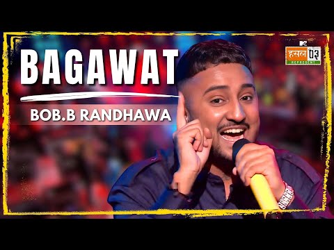 Bagawat | Bob.B Randhawa | MTV Hustle 03 REPRESENT