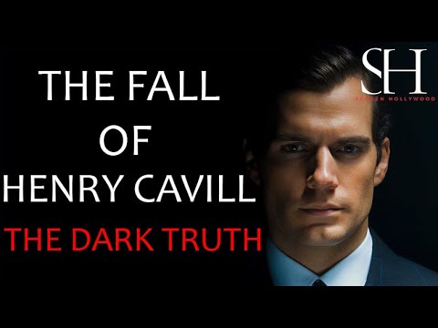 Why Hollywood Has Rejected Henry Cavill | The Fall Of Henry Cavill | The Decline Of Superman