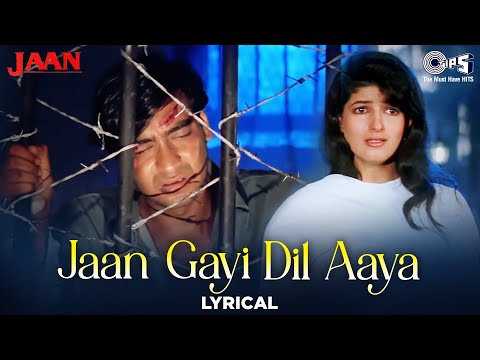 Jaan Gayi Dil Aaya - Lyrical | Jaan | Ajay Devgn, Twinkle Khanna|Udit Narayan, Alka Yagnik|90's Hits