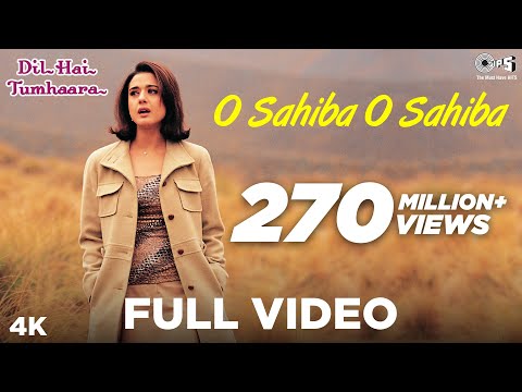 O Sahiba O Sahiba Full Video - Dil Hai Tumhaara | Preity Zinta &amp; Arjun Rampal | Sonu Nigam