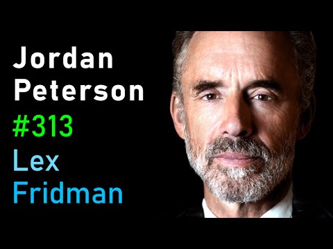 Jordan Peterson: Life, Death, Power, Fame, and Meaning | Lex Fridman Podcast 