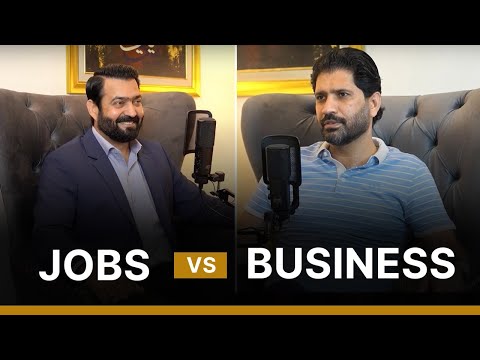 Jobs Vs. Business: Which Will You Choose? || Real Estate