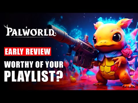 Palworld Early Review - Worthy of Your Playlist? WATCH NOW! | Based on Gameplay Trailers