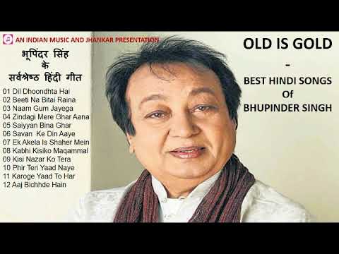 OLD IS GOLD - Best Hindi Songs Of Bhupinder Singh भूपिंदर सिंह के सर्वश्रेष्ठ हिन्दी गीत II 2019