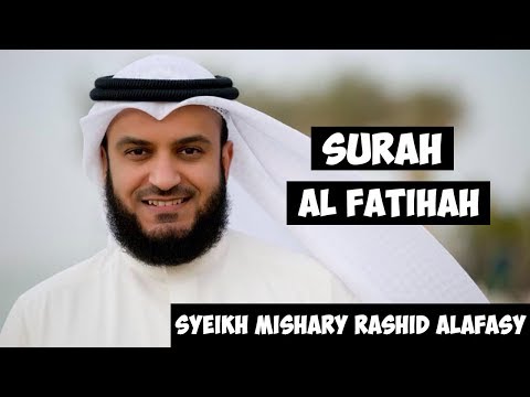 AL FATIHAH - Syeikh Mishary Rashid Alafasy