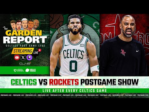 LIVE: Celtics vs Rockets Postgame Show | Garden Report