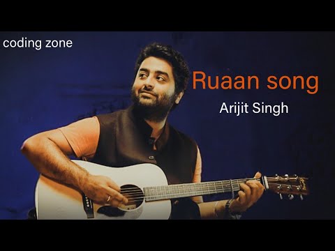 Arijit Singh new song 🎵 || Ruaan song layrics ||  