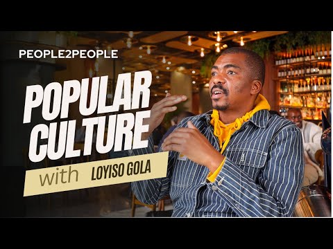 People2People with Loyiso Gola as he brings Popular Culture.