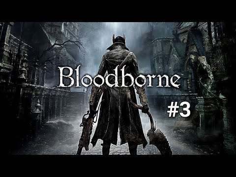 BLOODBORNE [P3] زعماء Shadow of Yharnam