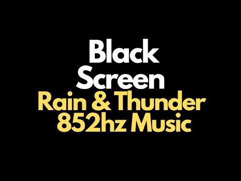 852hz Rain And Thunder Sound Black screen sleep music