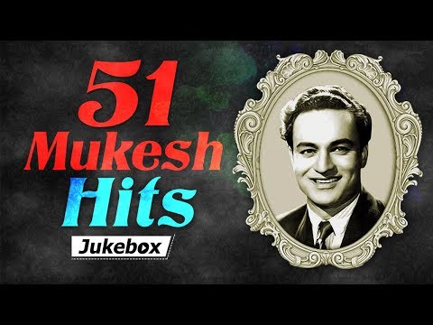 51 Mukesh Hits | Popular Hind Songs | Bollywood Hits [HD] | Mukesh Songs