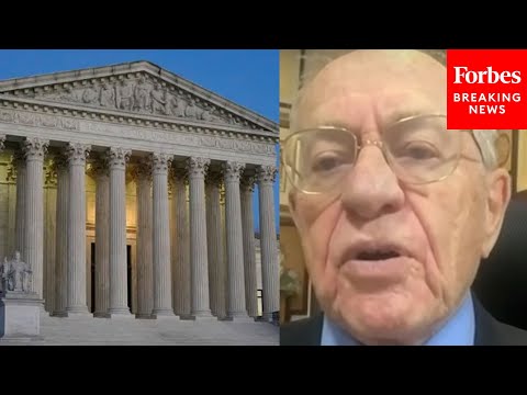 Alan Dershowitz: This Was One The 'Worst' Decisions The Supreme Court Has Made In Modern History