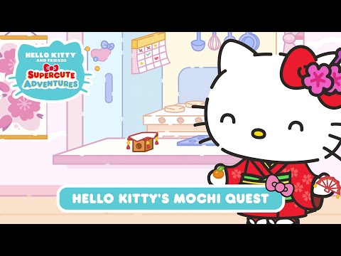 Hello Kitty&rsquo;s Mochi Quest | Hello Kitty and Friends Supercute Adventures