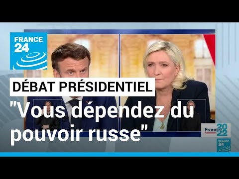 Macron accuse Le Pen : &quot;Vous d&eacute;pendez du pouvoir russe et de Monsieur Poutine&quot; &bull; FRANCE 24