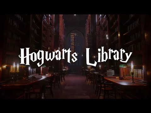 Harry Potter Chill Music and Ambience ~ Hogwarts Library