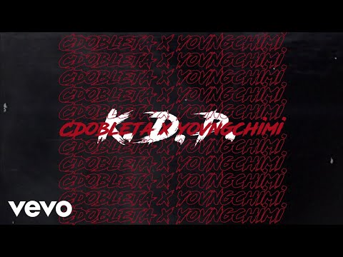 CDobleta, YOVNGCHIMI - K.D.P. (Lyric Video)