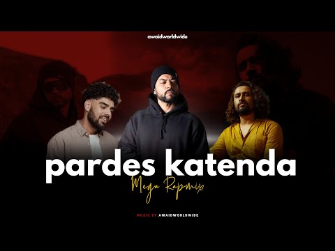 Pardes Katenda (Mega Rapmix By AWAID) - Bohemia, Adnan Dhool &amp; Pav Dharia | Umeed | Music Video